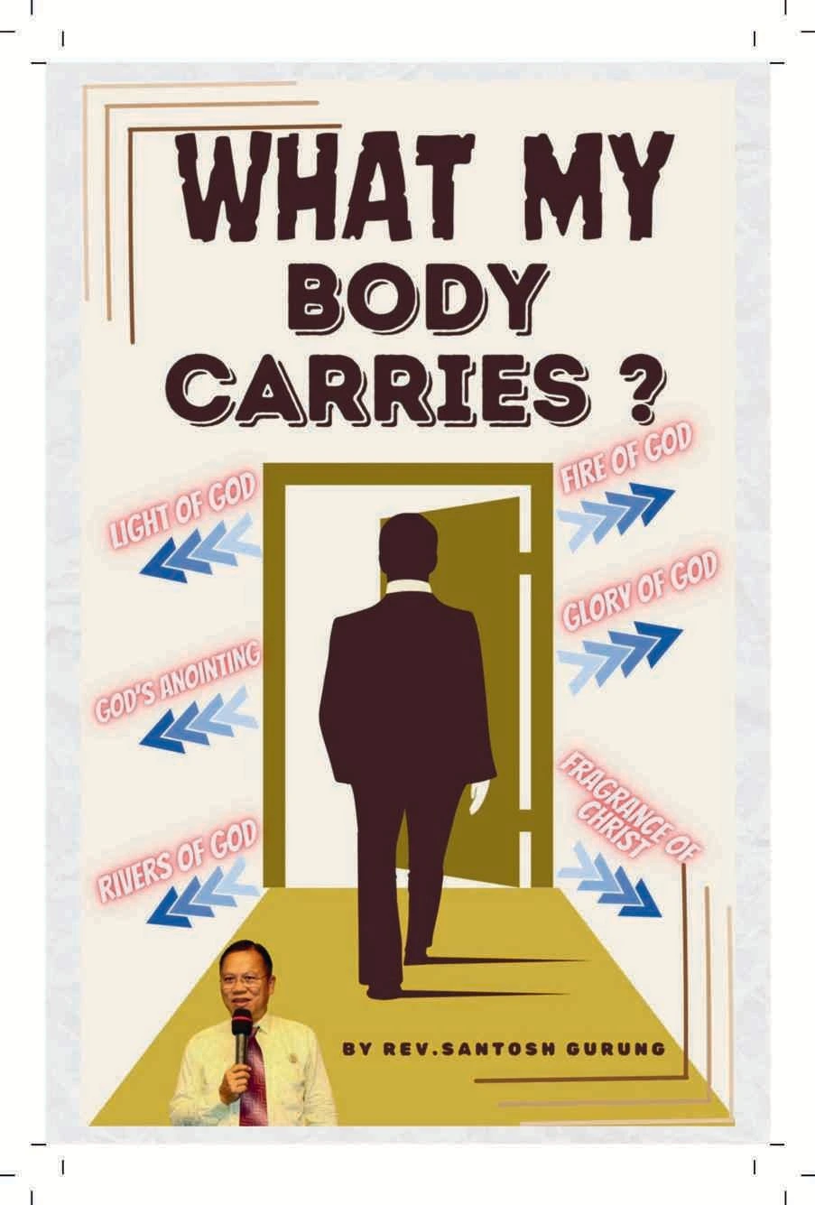 What My Body Carries? by Rev. Santosh Gurung